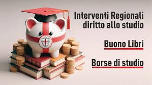 Avviso pubblico Borsa di Studio Regionale- A.S. 2025/2026 (L.R. 5/2015  DGR 14/34 del 22.05.2024) - Buono Libri - A.S. 2026/2027 (ART. 27 L.448/1998  DGR 17/14 del 04.04.2025)
